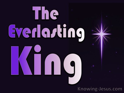 The Everlasting King - Perfect MAN Eternal SON (2)